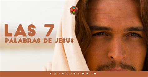 las 7 palabras de jesus wordpress